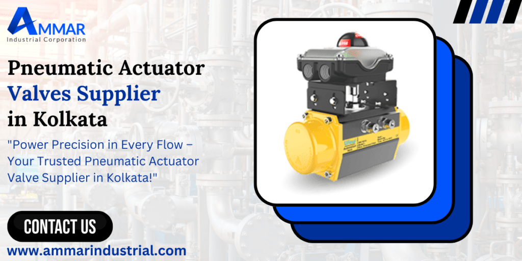 Pneumatic Actuator Valves Supplier in Kolkata