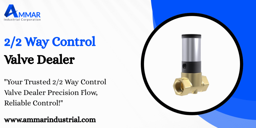 2/2 Way Control Valve Dealer