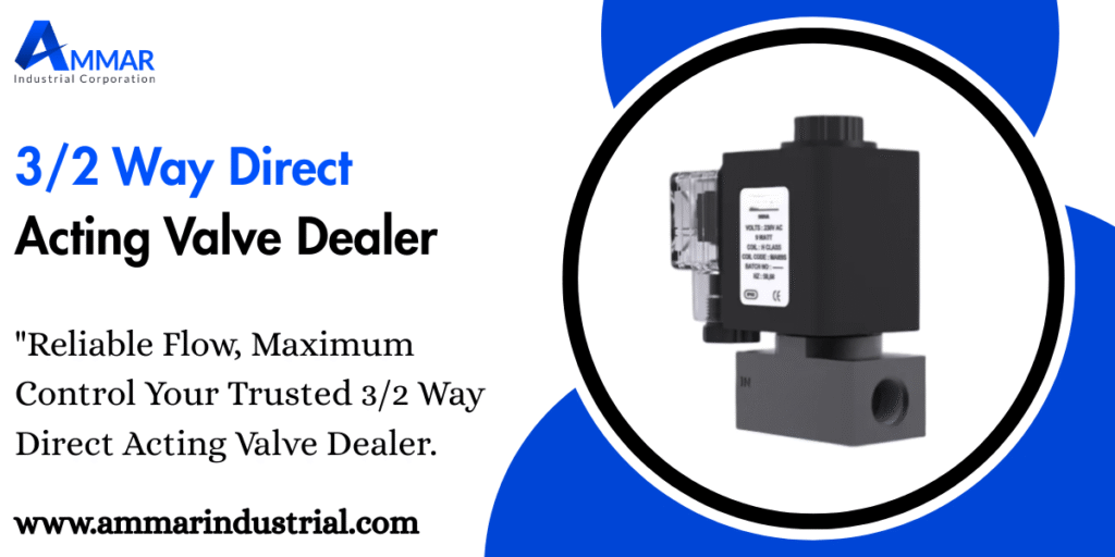 3/2 Way Direct Acting Valve Dealer