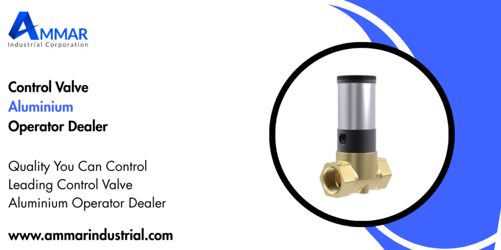 Control Valve Aluminium Operator Dealer